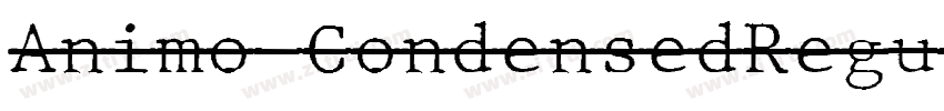 Animo CondensedRegul字体转换 Animo CondensedRegul字体转换